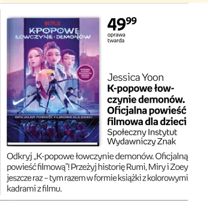 Książka K-popowe łowczynie demonów. Oficjalna powieść filmowa dla dzieci Jessica Yoon promocja w Empik