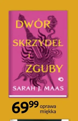 Książka Dwór skrzydeł i zguby Sarah J. Maas promocja w Empik