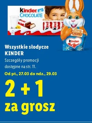 Wszystkie słodycze Kinder 2+1 ZA 1 GROSZ promocja w Lidl