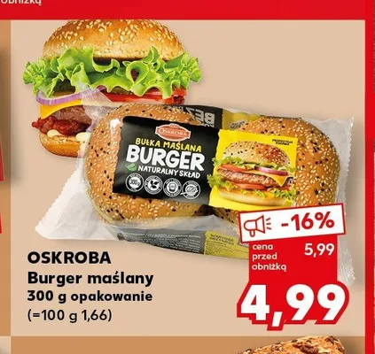 Burger maślany Oskroba promocja w Kaufland