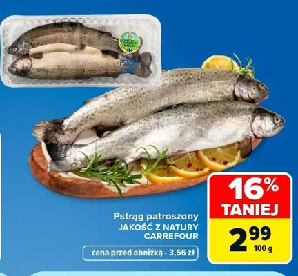 Pstrąg patroszony Jakość z Natury Carrefour promocja w Carrefour