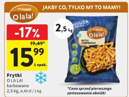 Frytki O la la! karbowane promocja w Intermarche