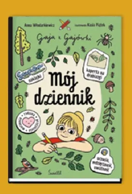 Książka Mój dziennik Gaja z Gajówki Anna Włodarkiewicz promocja w Empik