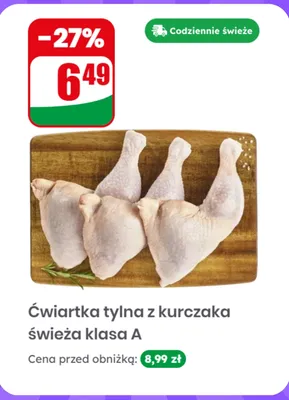 Ćwiartka tylna z kurczaka świeża klasa A promocja w Dino