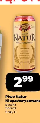 Piwo Natur Niepasteryzowane promocja w Netto