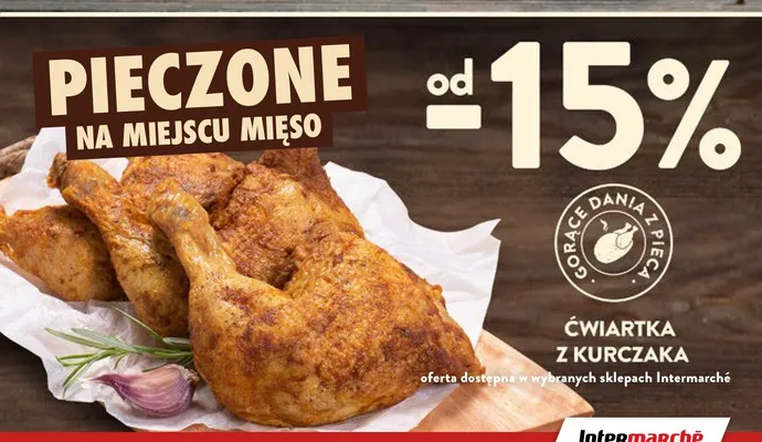 Ćwiartka z kurczaka pieczona promocja w Intermarche