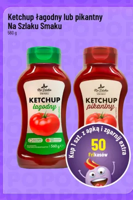 Ketchup łagodny Na Szlaku Smaku promocja w POLOmarket