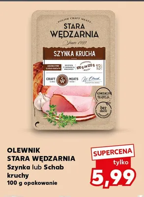 Szynka krucha Olewnik Stara Wędzarnia promocja w Kaufland