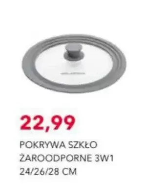 Pokrywa szklana żaroodporna 3w1 24/26/28 cm promocja w Nela