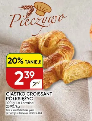 Ciastko croissant półksiężyc promocja w Chata Polska