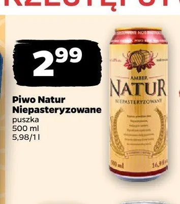 Piwo Amber Natur Niepasteryzowane 500 ml promocja w Netto