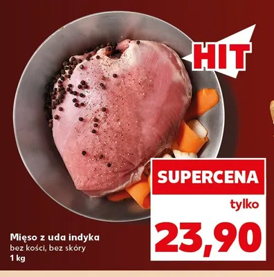 Mięso z uda indyka bez kości bez skóry promocja w Kaufland