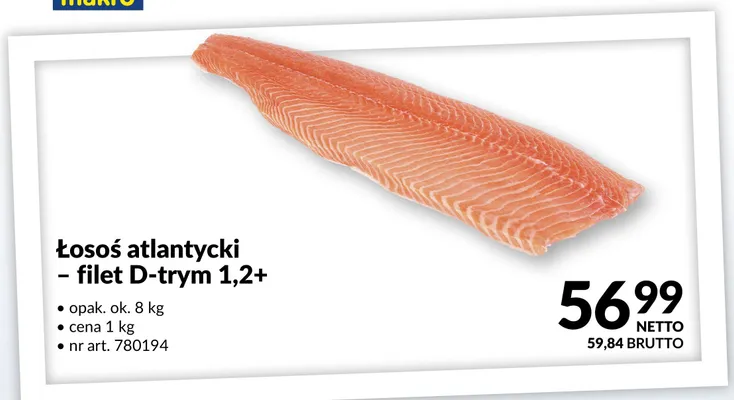Łosoś atlantycki - filet D-trym 1,2+ promocja w Makro