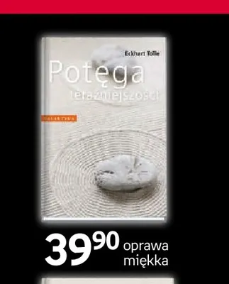 Książka Potęga teraźniejszości Eckhart Tolle promocja w Empik
