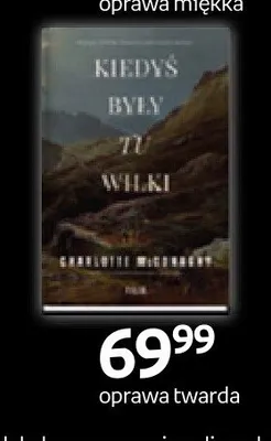 Książka Kiedyś były tu wilki oprawa twarda promocja w Empik