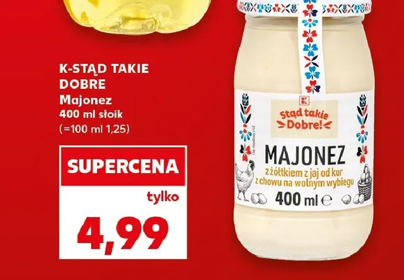 Majonez K-Stąd Takie Dobre promocja w Kaufland