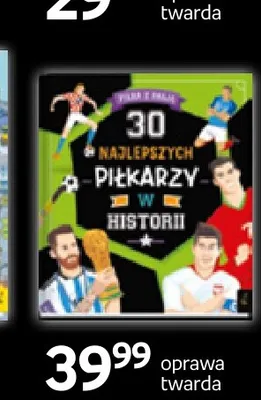 Książka 30 najlepszych piłkarzy w historii promocja w Empik