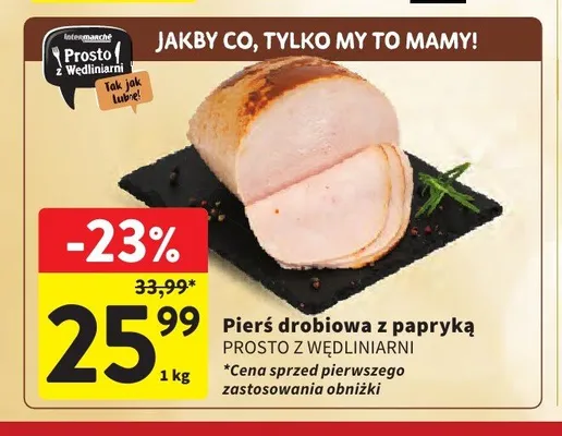 Pierś drobiowa z papryką Prosto z Wędliniarni promocja w Intermarche