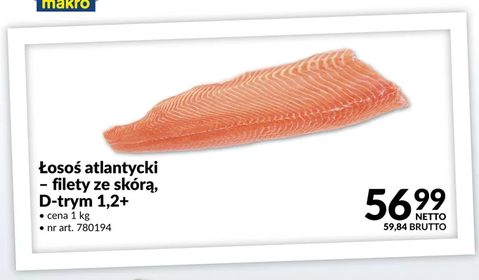Łosoś atlantycki – filety ze skórą D-trym 1,2+ promocja w Makro