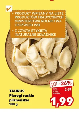 Pierogi ruskie pilzneńskie TAURUS promocja w Kaufland