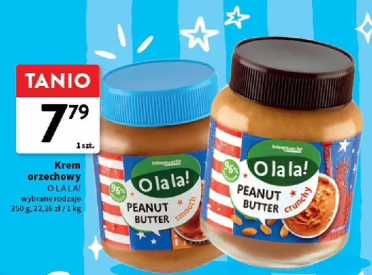 Krem orzechowy Peanut Butter crunchy O LA LA! promocja w Intermarche