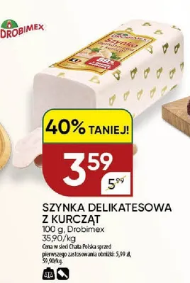 Szynka delikatesowa z kurcząt Drobimex promocja w Chata Polska