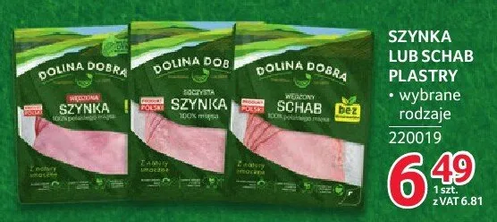 Szynka lub Schab Plastry Dolina Dobra wybrane rodzaje promocja w Selgros