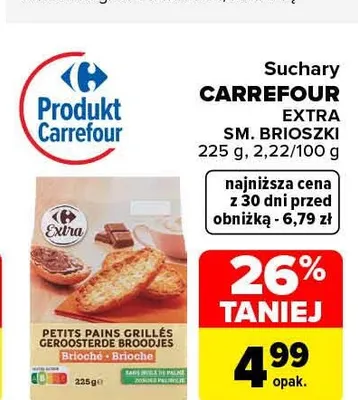 Suchary o smaku brioszki Carrefour Extra promocja w Carrefour Market