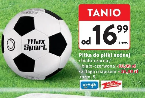 Piłka do piłki nożnej Max Sport z flagą i napisem rozm. 5 promocja w Intermarche
