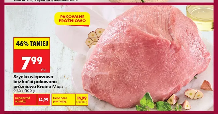Szynka wieprzowa bez kości pakowana próżniowo Kraina Mięs promocja w Biedronka