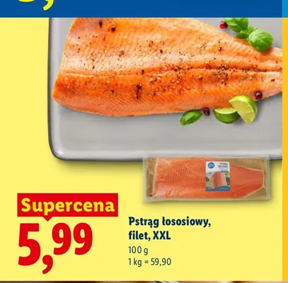 Pstrąg łososiowy filet XXL Targ Rybny Lidla promocja w Lidl