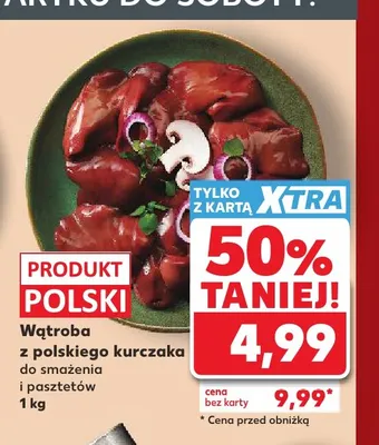 Wątroba z polskiego kurczaka do smażenia i pasztetów promocja w Kaufland