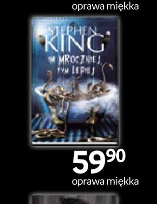 Książka W mrocznej, tym lepiej Stephen King promocja w Empik