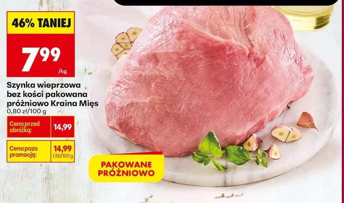 Szynka wieprzowa bez kości pakowana próżniowo Kraina Mięs promocja w Biedronka
