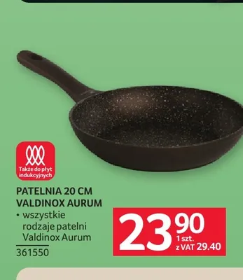 Patelnia 20 cm Valdinox Aurum promocja w Selgros