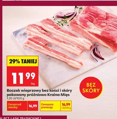 Boczek wieprzowy bez kości i skóry pakowany próżniowo Kraina Mięs promocja w Biedronka