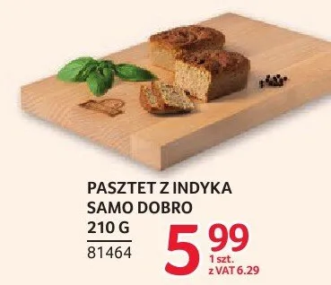 Pasztet z indyka samo dobro Indykpol 210g promocja w Selgros