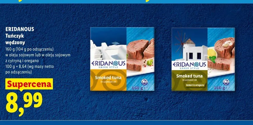 Tuńczyk wędzony w oleju sojowym z cytryną i oregano Eridanous promocja w Lidl