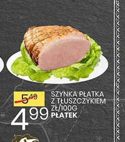 Szynka płatka z tłuszczykiem Płatek promocja w Wafelek