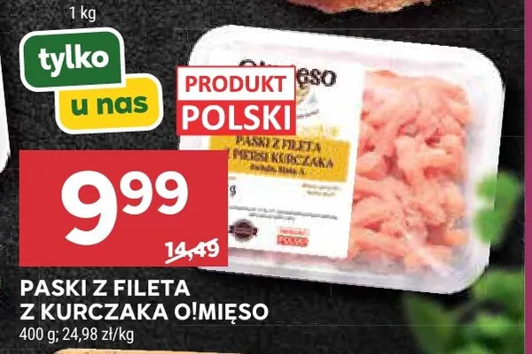 Paski z fileta z kurczaka O!Mięso promocja w Stokrotka
