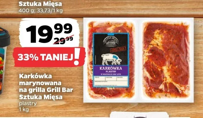 Karkówka marynowana na grilla Grill Bar Sztuka Mięsa plastry promocja w Netto